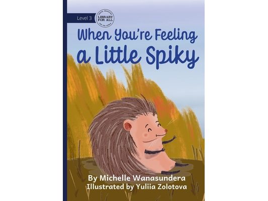 When You're Feeling a Little Spikey