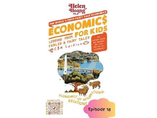 Economics for Kids: Economics International Relations - Lessons from Fables & Fairy Tales