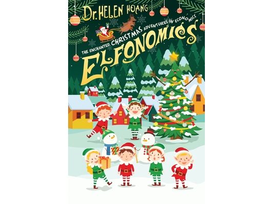 Elfonomics: The Enchanted Christmas Adventures in Economics