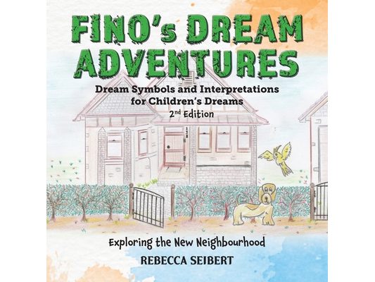 Fino's Dream Adventures: Exploring the New Neighbourhood Book 1