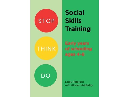 Stop Think Do Social Skills Training: Early years of schooling ages 4-8