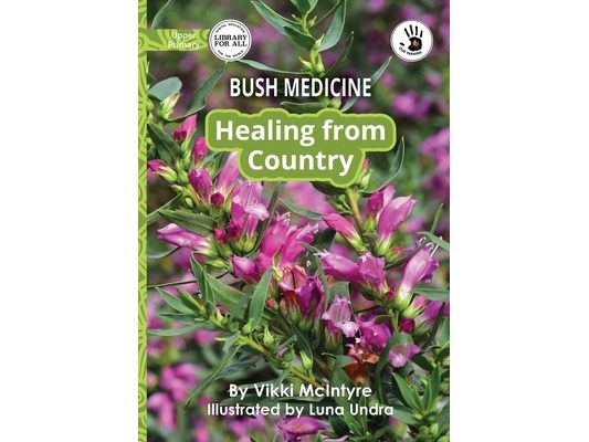 Bush Medicine: Healing from Country - Our Yarning