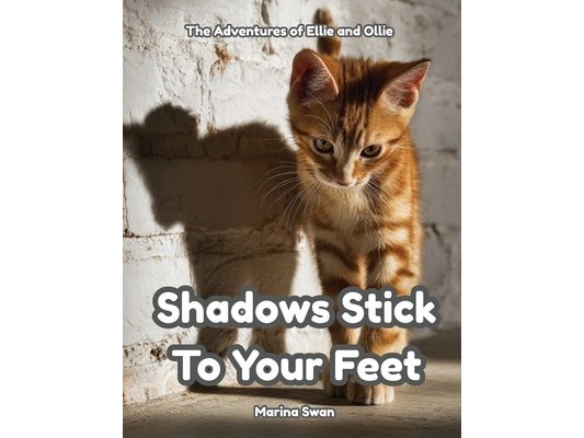 Shadows Stick to Your Feet