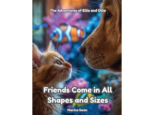 Friends Come in All Shapes And Sizes