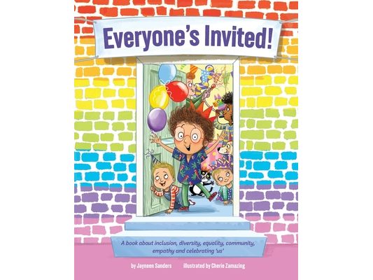 Everyone's Invited!: A book about inclusion, diversity, equality, community, empathy and celebrating 'us'
