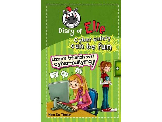 Lizzy's Triumph Over Cyber-bullying!: Cyber safety can be fun [Internet safety for kids]
