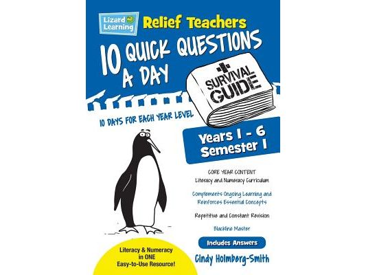 Lizard Learning Relief Teachers 10 Quick Questions a Day - A Survival Guide: Semester 1