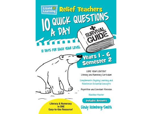 Lizard Learning Relief Teachers 10 Quick Questions a Day - A Survival Guide: Semester 2