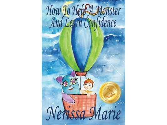 How to Help a Monster and Learn Confidence (Bedtime story about a Boy and his Monster Learning Self Confidence, Picture Books, Preschool Books, Kids A