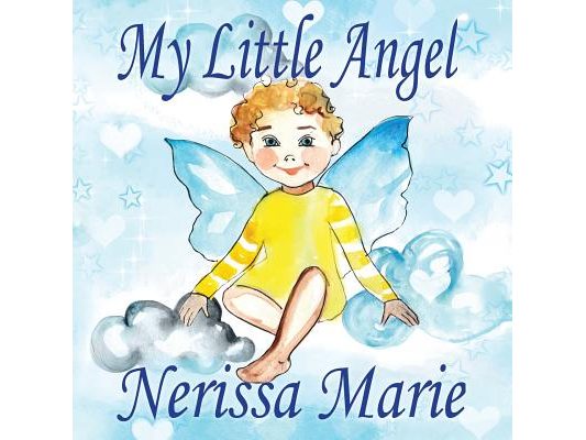 My Little Angel (Inspirational Book about Self-Esteem for Kids, Preschool Books, Kids Books, Kindergarten Books, Baby Books, Kids Book, Ages 2-8, Todd