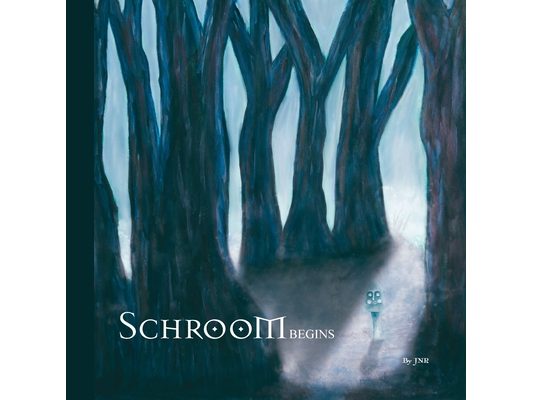 Schroom: Begins