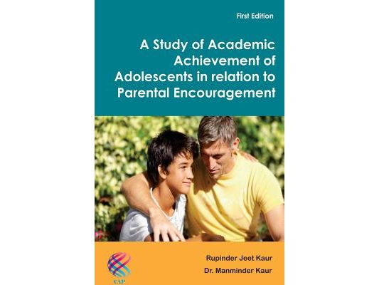 A Study of Academic Achievement of Adolescents in relation to Parental Encouragement