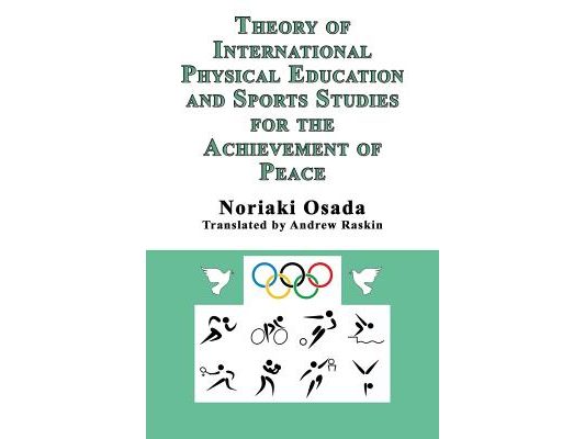 Theory of International Physical Education and Sports Studies for the Achievement of Peace