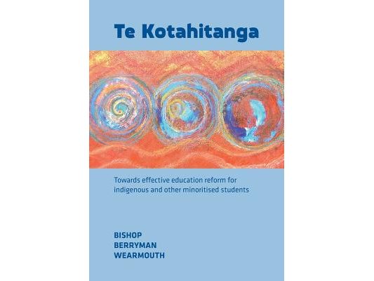 Te Kotahitanga: Towards Effective Education Reform for Indigenous and Other Minoritised Students
