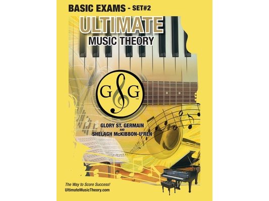 Basic Music Theory Exams Set #2 - Ultimate Music Theory Exam Series: Preparatory, Basic, Intermediate & Advanced Exams Set #1 & Set #2 - Four Exams in