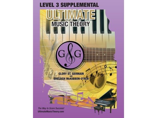 LEVEL 3 Supplemental Workbook - Ultimate Music Theory: Theory Level 3 is EASY with the LEVEL 3 Supplemental Workbook (Ultimate Music Theory) - designe