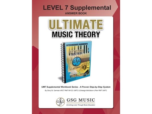 LEVEL 7 Supplemental Answer Book - Ultimate Music Theory: LEVEL 7 Supplemental Answer Book - Ultimate Music Theory (identical to the LEVEL 7 Supplemen