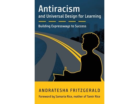 Antiracism and Universal Design for Learning: Building Expressways to Success