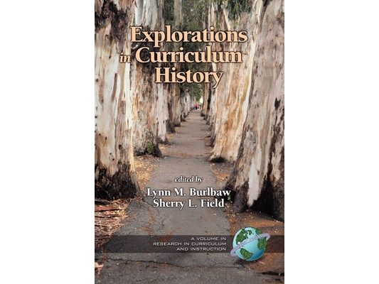 Explorations in Curriculum History