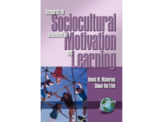 Research on Sociocultural Influences on Motivation and Learning Vol. 1 (PB)
