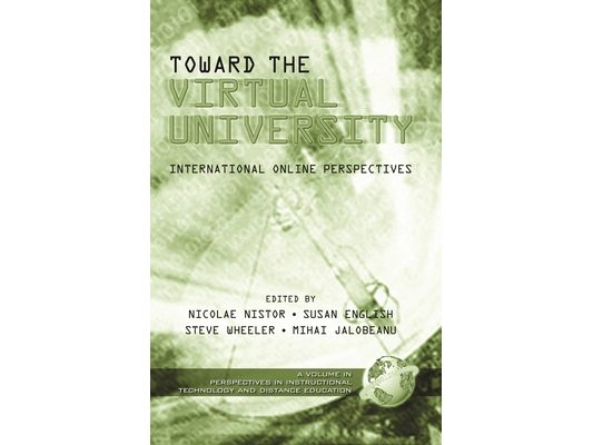Toward the Virtual University: International Online Perspectives (Hc)