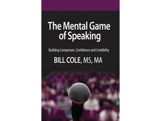 The Mental Game of Speaking: Building Composure, Confidence and Credibility