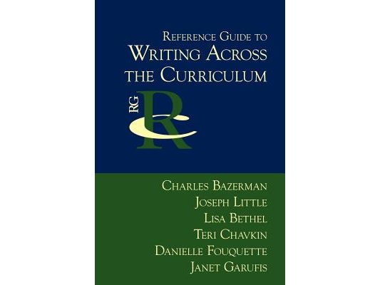 Reference Guide to Writing Across the Curriculum