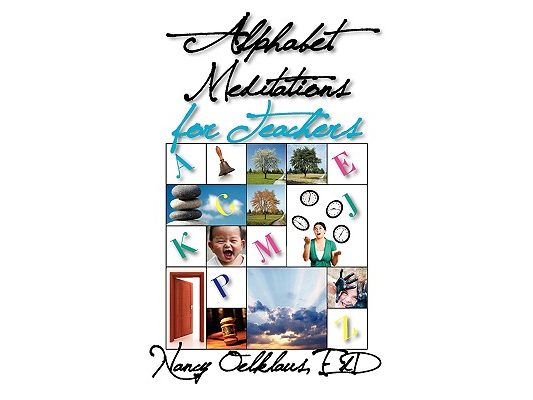 Alphabet Meditations for Teachers: Everyday Wisdom for Educators