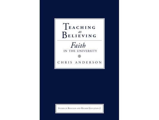 Teaching as Believing: Faith in the University
