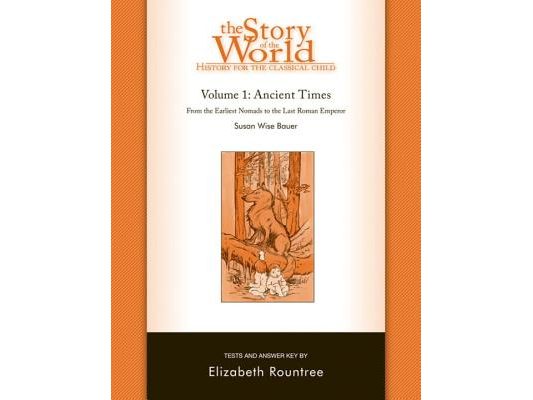 Story of the World, Vol. 1 Test and Answer Key: History for the Classical Child: Ancient Times