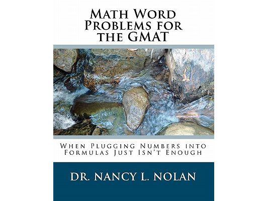 Math Word Problems for the GMAT: When Plugging Numbers into Formulas Just Isn't Enough