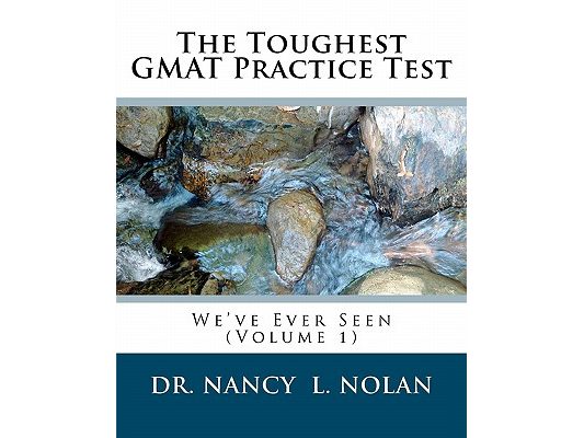 The Toughest GMAT Practice Test We've Ever Seen (Volume 1)