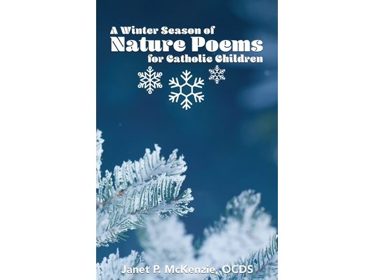 A Winter Season of Nature Poems for Catholic Children