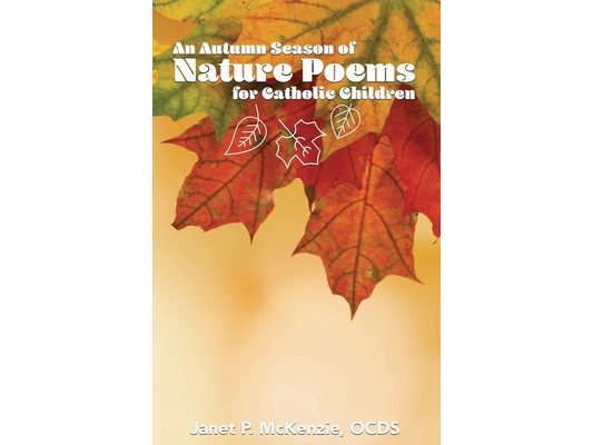 An Autumn Season of Nature Poems for Catholic Children