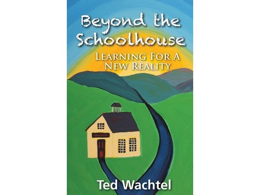 Beyond The Schoolhouse: Learning For A New Reality