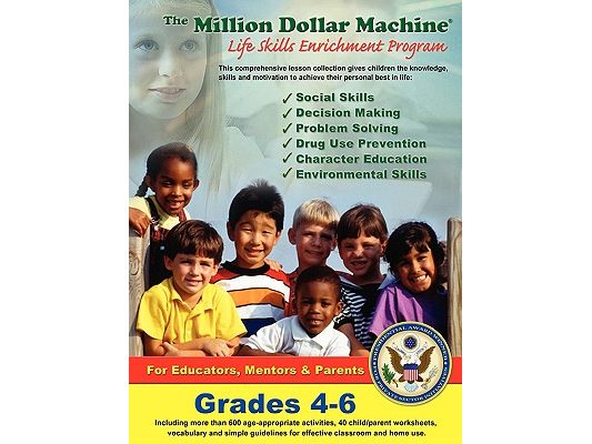 The Million Dollar Machine - Life Skills Enrichment Program - Grades 4-6