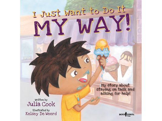 I Just Want to Do It My Way!: My Story about Staying on Task and Asking for Help! Volume 5