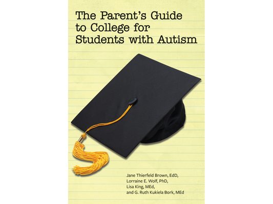 The Parent's Guide to College for Students with Autism
