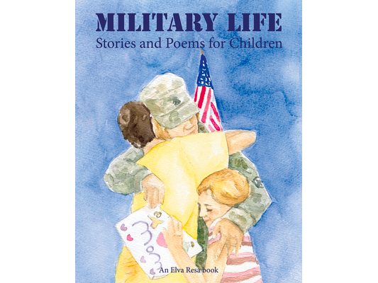 Military Life: Stories and Poems for Children