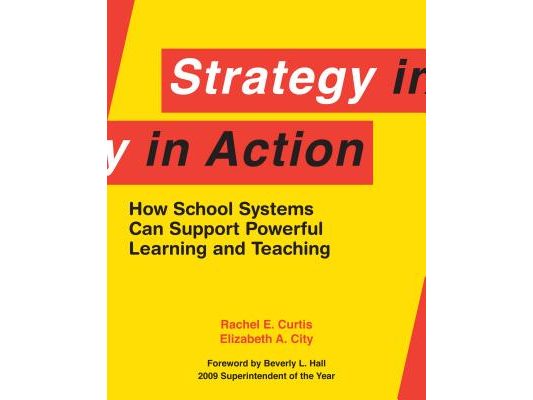 Strategy in Action: How School Systems Can Support Powerful Learning and Teaching
