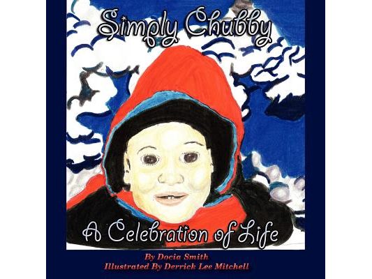 Simply Chubby a Celebration of Life