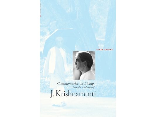 Commentaries on Living: First Series: First Series: First Series