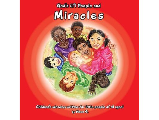God's Li'l People and Miracles