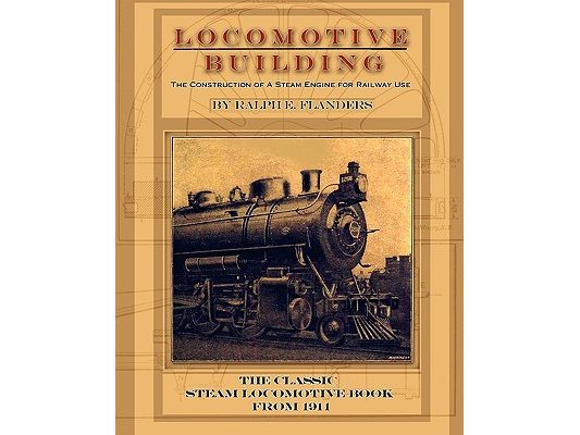 Locomotive Building: Construction of a Steam Engine for Railway Use