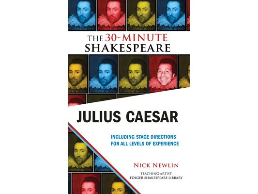 Julius Caesar: The 30-Minute Shakespeare: The 30-Minute Shakespeare