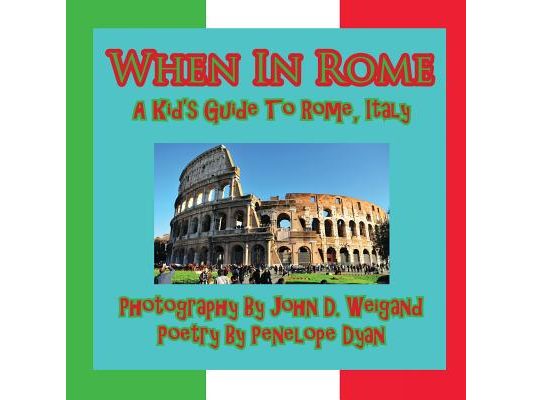 When in Rome, a Kid's Guide to Rome