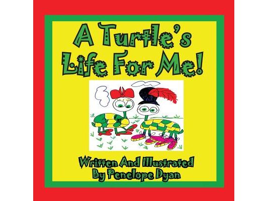 A Turtle's Life For Me!