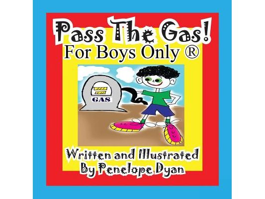 Pass the Gas! for Boys Only(r)