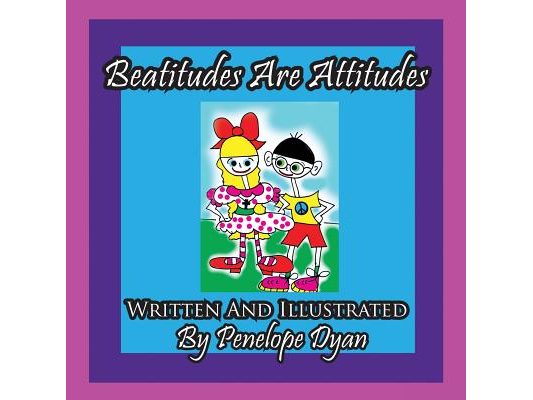 Beatitudes Are Attitudes