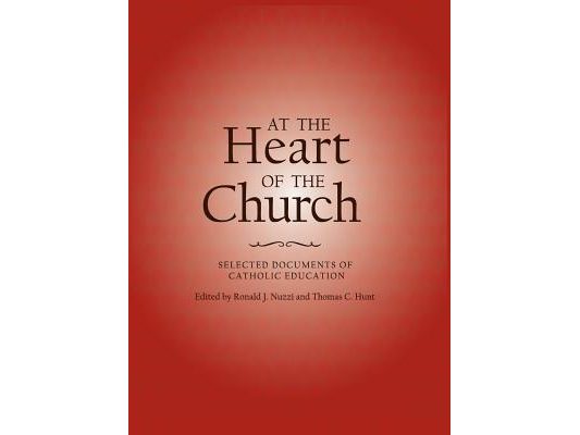 At the Heart of the Church: Selected Documents of Catholic Education